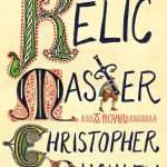 &ldquo;The Relic Master&rdquo; by Christopher Buckley