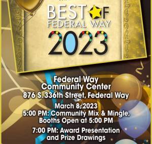Best of Federal Way event takes place March 8, 2023, at the Federal Way Community Center. Booths open at 5 p.m. and the award presentation begins at 7 p.m.